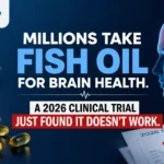 Fish Oil for Brain Health 2026 Study Challenges the Benefits