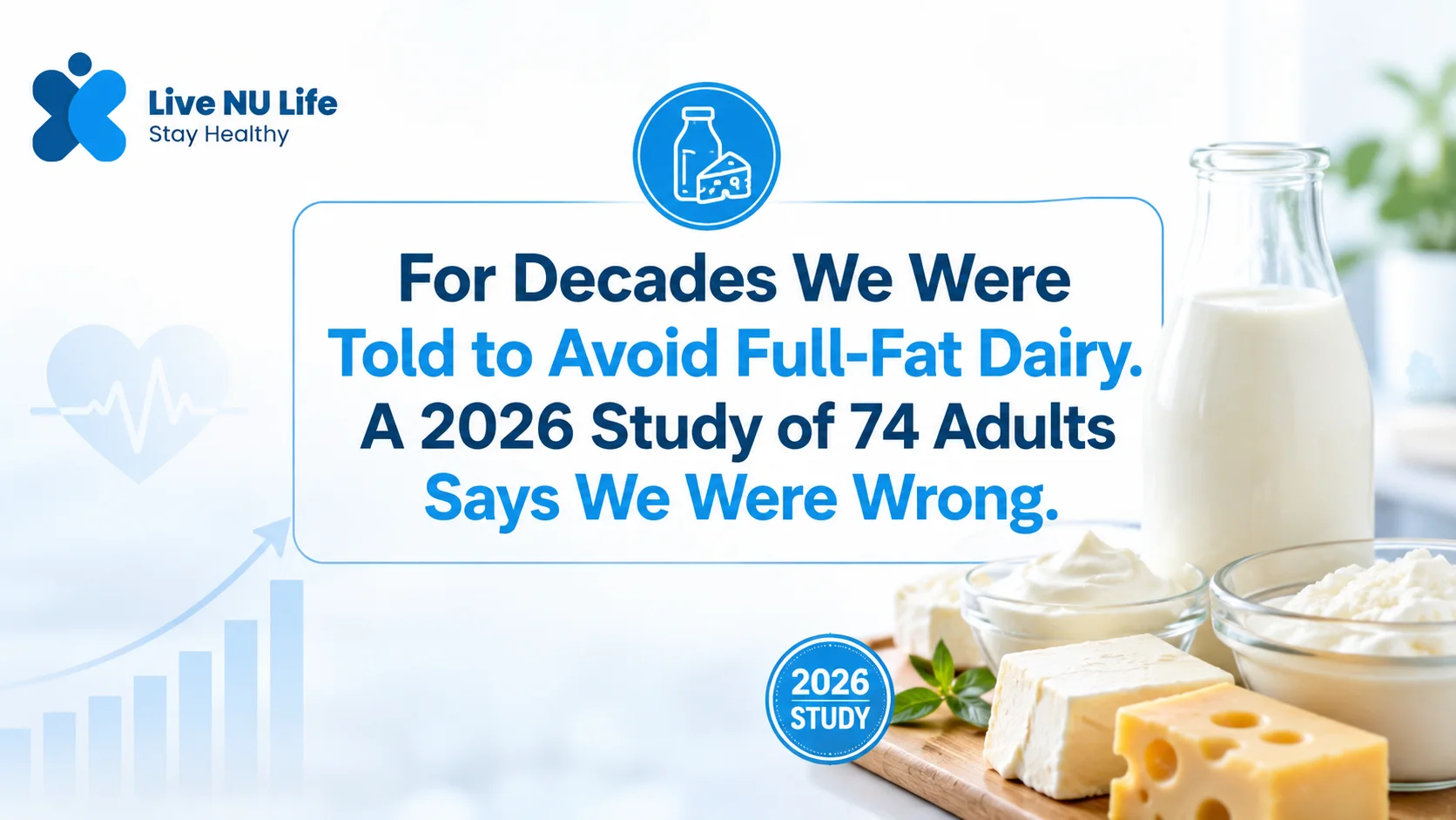 Full-Fat Dairy: 2026 Study Challenges Low-Fat Advice