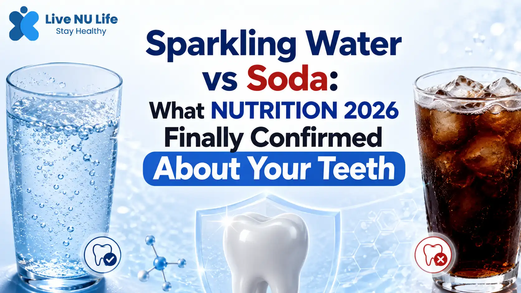 Sparkling Water vs Soda: What NUTRITION 2026 Finally Confirmed About Your Teeth