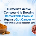 Turmeric & Gut Cancer: What 2026 Curcumin Research Says